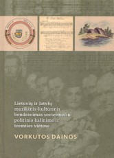 Lietuvių ir latvių muzikinis-kultūrinis bendravimas sovietmečiu politinio kalinimo ir tremties vietose. Vorkutos dainos