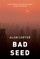 Bad Seed