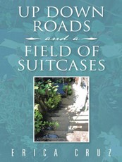 Cruz, E: Up Down Roads and a Field of Suitcases