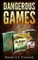 Dangerous Games