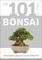 101 Essential Tips Bonsai