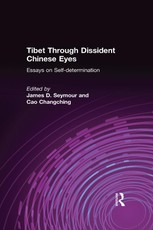 Tibet Through Dissident Chinese Eyes: Essays on Self-determination