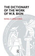 The Dictionary of the Work of W.R. Bion