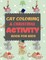 Cat Coloring & Christmas Activity Book for Kids