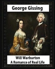 Will Warburton (1905). by George Gissing (novel)