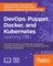 DevOps Puppet, Docker, and Kubernetes