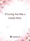 If Loving You Was a Lonely Story