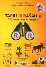 Tariu ir rašau R. Žaidžiu domino ir mokausi