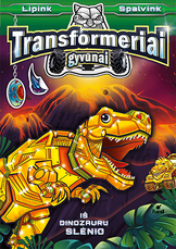 Transformeriai gyvūnai. Iš dinozaurų slėnio