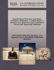 Edward David Reed and Jack Henry Parkhurst, Petitioners, V. United States of America. U.S. Supreme Court Transcript of Record with Supporting Pleadings