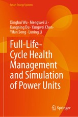 Full-Life-Cycle Health Management and Simulation of Power Units