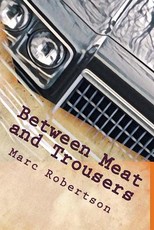 Between Meat and Trousers