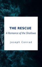 Conrad, J: The Rescue, A Romance of the Shallows