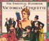 The Essential Handbook of Victorian Etiquette
