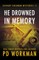 He Drowned in Memory