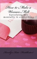 How to Make a Woman Melt