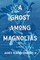A Ghost Among Magnolias