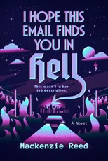 I Hope This Email Finds You in Hell