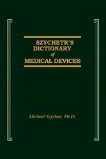 Szycher's Dictionary of Medical Devices