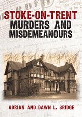 Stoke-on-Trent Murders and Misdemeanours