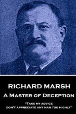 Richard Marsh - A Master of Deception