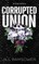 Corrupted Union
