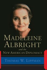Madeleine Albright and the New American Diplomacy