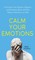 Calm Your Emotions