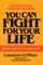 You Can Fight For Your Life