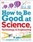 How to Be Good at Science, Technology, and Engineering