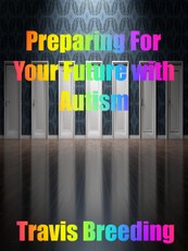 Preparing for Your Future with Autism