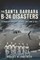 Santa Barbara B-24 Disasters, The