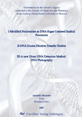 I-Modified Nucleosides as DNA-Sugar Centered Radical Precursors II-DNA Excess Electron Transfer Studies III-A new Direct DNA Detection Method: DNA-Photography