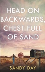 Head on Backwards, Chest Full of Sand