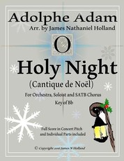 Holy Night (Cantique de Noel) for Orchestra, Soloist and SATB Chorus