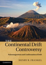 Continental Drift Controversy: Volume 2, Paleomagnetism and Confirmation of Drift