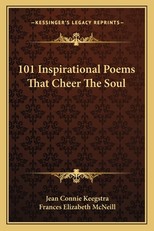 101 Inspirational Poems That Cheer the Soul