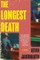 The Longest Death