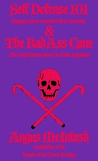 Self Defense 101 & The BadAss Cane