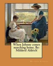 When Johnny comes marching home. By