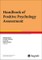 Handbook of Positive Psychology Assessment