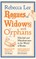 Rogues, Widows and Orphans