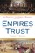Empires of Trust