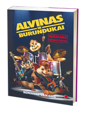 Alvinas ir burundukai. Naujas nuotykis. Romanas vaikams