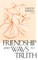Friendship Ways to Truth