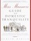 Miss Manners' Guide to Domestic Tranquility