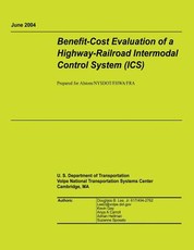 Benefit-Cost Evaluation of a Highway-Railroad Intermodal Control System (ICS)