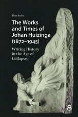 The Works and Times of Johan Huizinga (1872-1945)