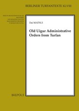 Old Uigur Administrative Orders from Turfan
