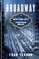 Broadway: A History of New York City in Thirteen Miles